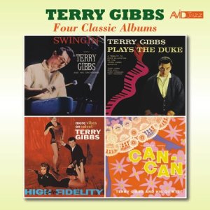 Four Classic Albums (Swingin' / Terry Gibbs Plays the Duke / More Vibes on Velvet / Music from Cole Porter's Can Can) [Remastered]