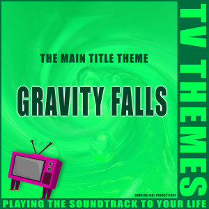 收听TV Themes的Gravity Falls歌词歌曲