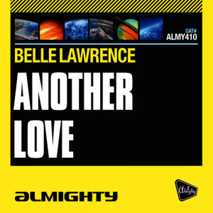 收聽Belle Lawrence的Another Love (Almighty Club Mix)歌詞歌曲