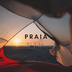 收聽Dj Giba的Praia歌詞歌曲