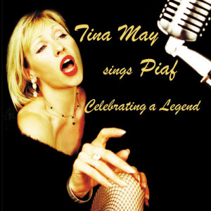อัลบัม Tina May Sings Piaf ศิลปิน Tina May