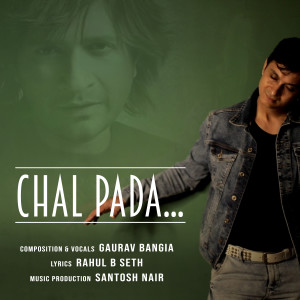 收听Gaurav Bangia的Chal Pada歌词歌曲