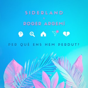 Album Per Què Ens Hem Perdut? from Siderland
