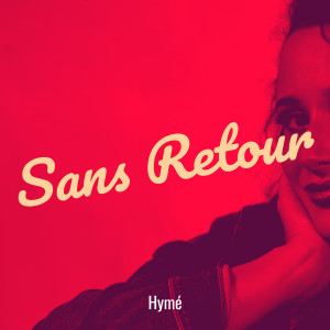 Album Sans Retour oleh Hyme