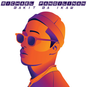 Michael Pangilinan的專輯Bakit Ba Ikaw (Remix Version)