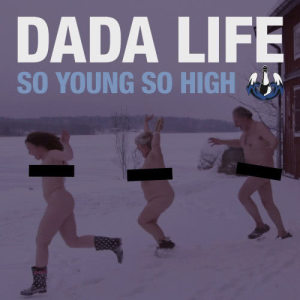 收聽Dada Life的So Young So High歌詞歌曲