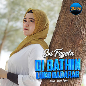Dengarkan Di Bathin Luko Badarah lagu dari Sri Fayola dengan lirik