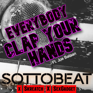 Listen to Everybody Clap Your Hands (Skreatch Radio Mix) song with lyrics from Sexgadget