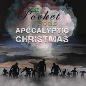The Pocket Gods的專輯Apocalyptic Christmas (Explicit)