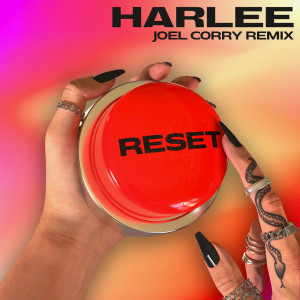 Harlee的專輯Reset (Joel Corry Remix)