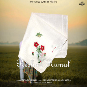 Listen to Reshmi Rumal (Embroided Love) song with lyrics from Varinder Maan