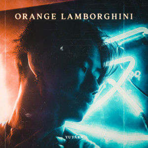 Listen to Orange Lamborghini song with lyrics from YUTAKA