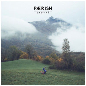 Dengarkan Undone lagu dari Paerish dengan lirik
