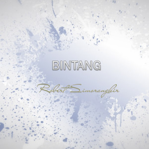 收聽Robert Simorangkir的Bintang歌詞歌曲