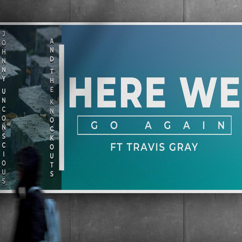 Here We Go Again (feat. Travis Gray)