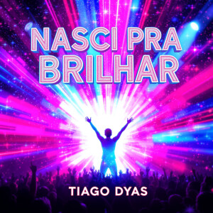Listen to Nasci pra Brilhar song with lyrics from Tiago Dyas
