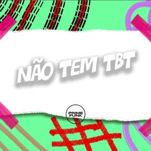 DJ MDF的專輯Não Tem TBT (Explicit)