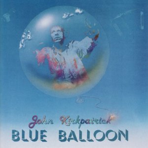 ดาวน์โหลดและฟังเพลง Blue Balloon พร้อมเนื้อเพลงจาก John Kirkpatrick
