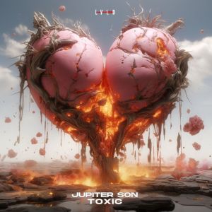 Listen to Toxic song with lyrics from Jupiter Son