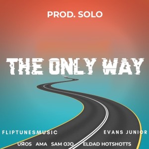Listen to Only Way (Explicit) song with lyrics from PROD. SOLO.