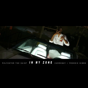 收听Polyester the Saint的In My Zone (Explicit)歌词歌曲
