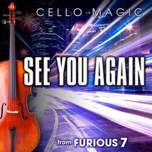 收聽Wiz Khalifa的See You Again (From "Furious 7") [Cello Version] (其他)歌詞歌曲