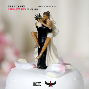 ดาวน์โหลดและฟังเพลง Eyes on You (Explicit) พร้อมเนื้อเพลงจาก Trelly Ski