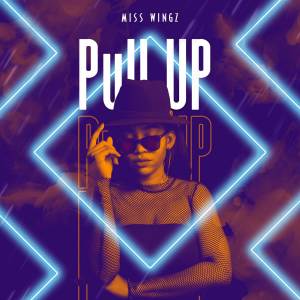 收聽Misswingz的Pull Up歌詞歌曲