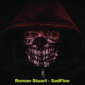 Listen to SadFine song with lyrics from Roman Stuart