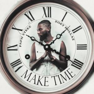 Zoey Dollaz的專輯Make Time (feat. Zoey Dollaz) [Explicit]