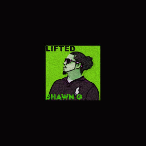 Album Lifted (Explicit) from Shawn G