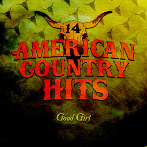 收聽American Country Hits的Good Girl (Tribute to Carrie Underwood)歌詞歌曲