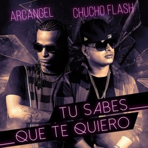 Dengarkan lagu Tu Sabes Que Te Quiero nyanyian Chucho Flash dengan lirik