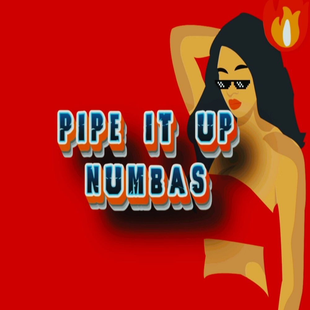 Pipe It Up! (Dirty)