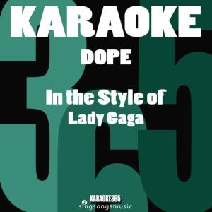 Dope (In the Style of Lady Gaga) [Karaoke Version] - Single