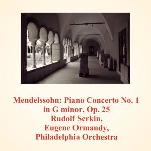 Philadelphia Orchestra的專輯Mendelssohn: Piano Concerto No. 1 in G Minor, Op. 25