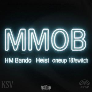 ดาวน์โหลดและฟังเพลง MMOB (Explicit) พร้อมเนื้อเพลงจาก HM Bando
