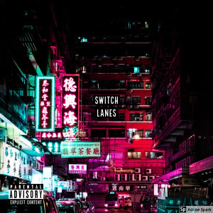 Album Switch Lanes (Explicit) from Lo-Key