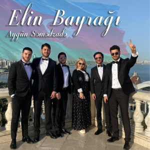 Aygün Səmədzadə的专辑Elin Bayrağı