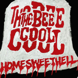 收聽The Bee Cool的Home Sweet Hell歌詞歌曲
