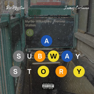 Album A Subway Story (Explicit) from Do-Mystee