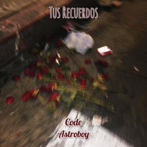 Tus Recuerdos (feat. Astroboy) dari Code