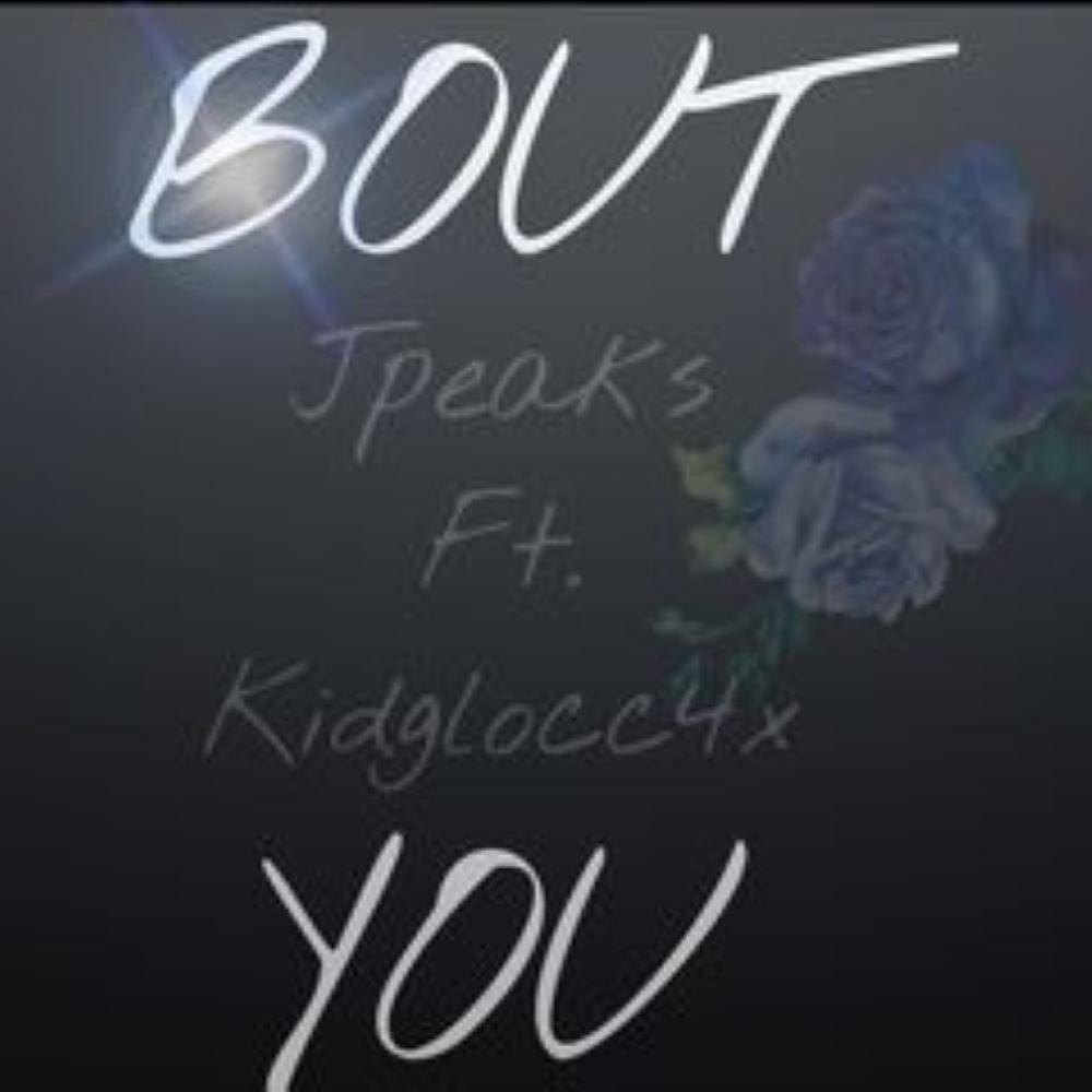 Bout You (feat. KidGlocc4x) (Explicit)