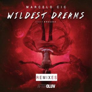 อัลบัม Wildest Dreams: The Remixes - EP ศิลปิน Marcelo CIC