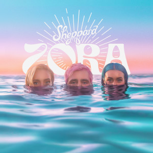 Sheppard的專輯Zora (Deluxe Edition)