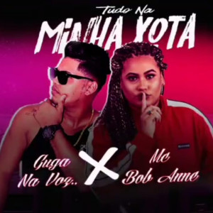 Mc Bob Anne的專輯Tudo na Minha Xota (Explicit)
