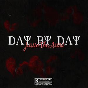 JustinTheArtist的專輯Day By Day (Explicit)