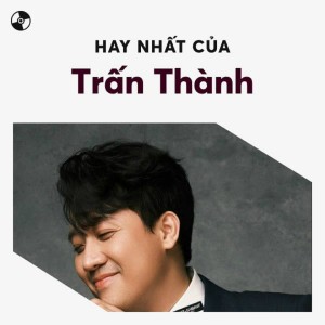 收听Trần Thanh的Trấn thành chúc năm cọp 1歌词歌曲