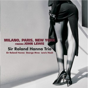 Album Milan, Paris, New York from Sir Roland Hanna Trio