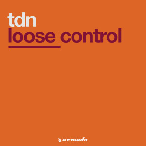 Listen to Loose Control (Stuart's Ultimate Stomper) song with lyrics from TDN